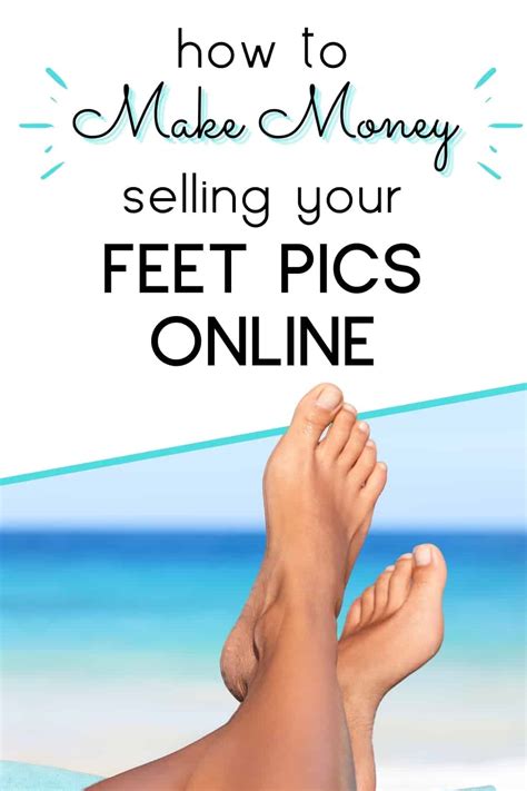 How to Sell Feet Pics & Make Money: Complete。